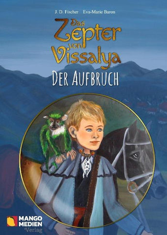 Das Zepter von Vissalya / Das Zepter von Vissalya - Der Aufbruch