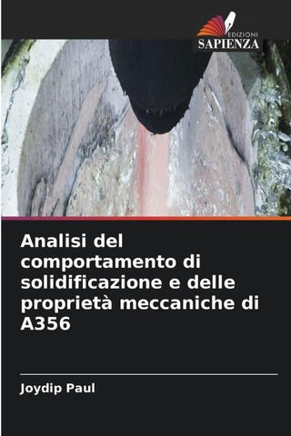 Analisi del comportamento di solidificazione e delle proprietà meccaniche di A356