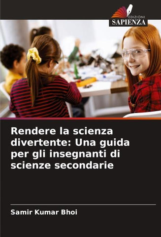 Rendere la scienza divertente: Una guida per gli insegnanti di scienze secondarie