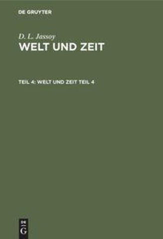 Welt und Zeit. Teil 4