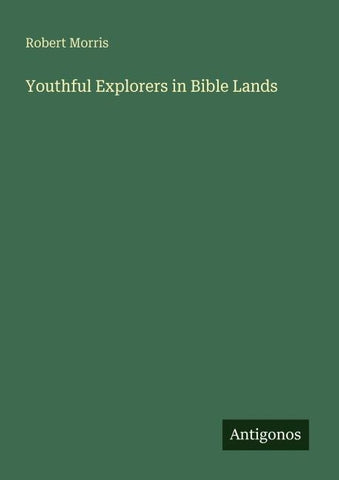 Youthful Explorers in Bible Lands