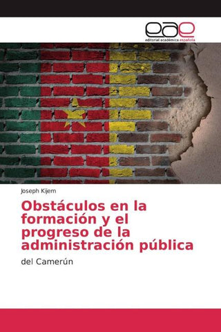 Obstáculos en la formación y el progreso de la administración pública