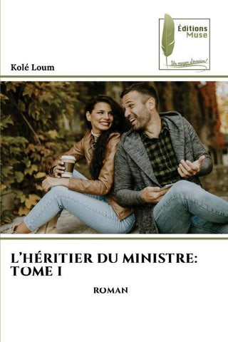 L'HÉRITIER DU MINISTRE: TOME I