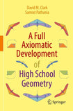 A Full Axiomatic Development of High School Geometry