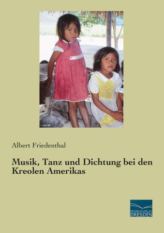 Musik, Tanz und Dichtung bei den Kreolen Amerikas