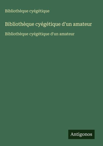 Bibliothèque cyégétique d'un amateur