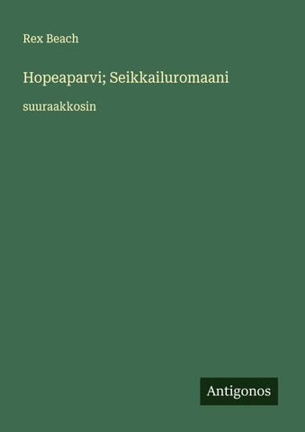 Hopeaparvi; Seikkailuromaani