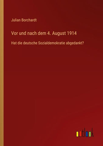 Vor und nach dem 4. August 1914