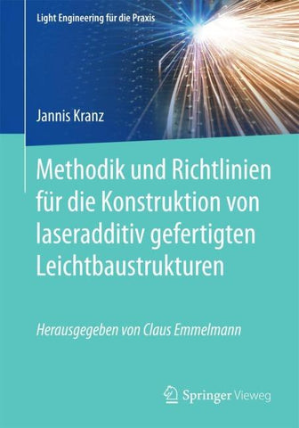 Methodik und Richtlinien für die Konstruktion von laseradditiv gefertigten Leichtbaustrukturen