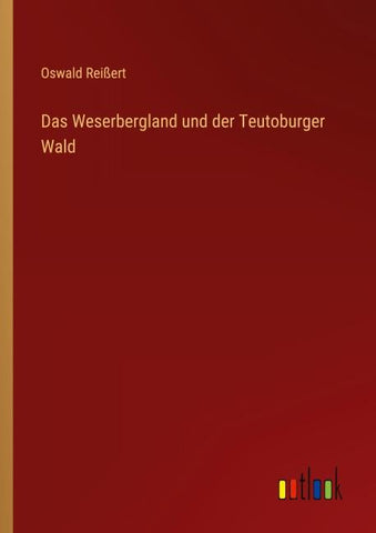Das Weserbergland und der Teutoburger Wald