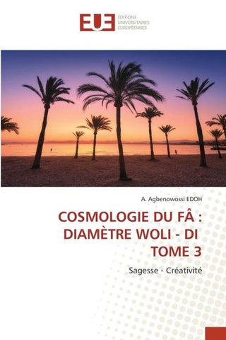 COSMOLOGIE DU FÂ : DIAMÈTRE WOLI - DI TOME 3