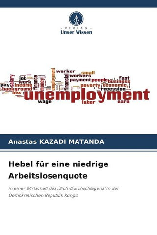 Hebel für eine niedrige Arbeitslosenquote