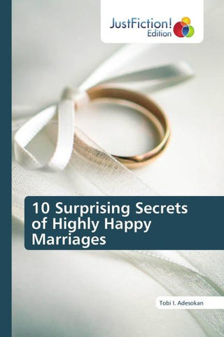 10 Surprising Secrets of Highly Happy Marriages