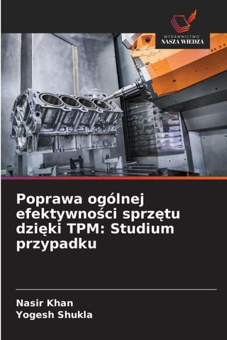 Poprawa ogólnej efektywno¿ci sprz¿tu dzi¿ki TPM: Studium przypadku