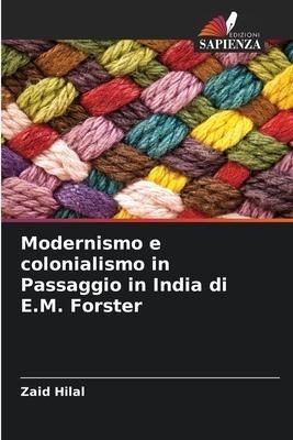 Modernismo e colonialismo in Passaggio in India di E.M. Forster