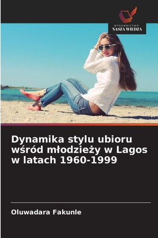 Dynamika stylu ubioru w¿ród m¿odzie¿y w Lagos w latach 1960-1999