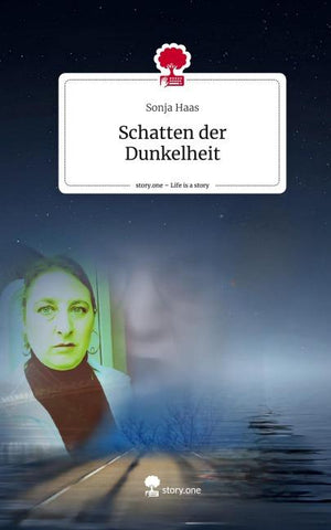 Schatten der Dunkelheit. Life is a Story - story.one