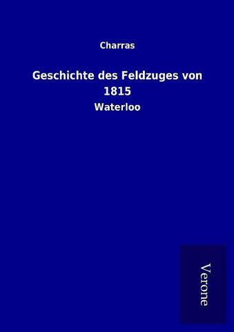 Geschichte des Feldzuges von 1815