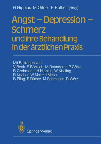 Angst — Depression — Schmerz und ihre Behandlung in der ärztlichen Praxis