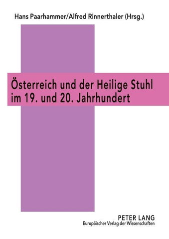 Österreich und der Heilige Stuhl im 19. und 20. Jahrhundert