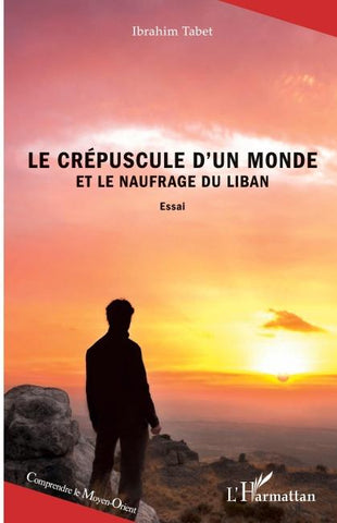 Le crépuscule d'un monde et le naufrage du Liban
