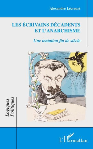 Les écrivains décadents et l'anarchisme