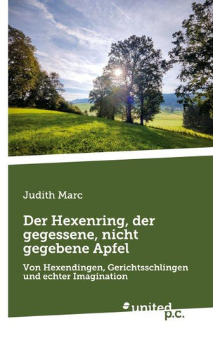 Der Hexenring, der gegessene, nicht gegebene Apfel