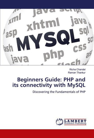 Beginners Guide: PHP and its connectivity with MySQL