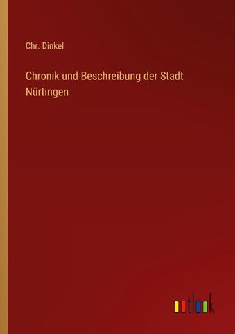 Chronik und Beschreibung der Stadt Nürtingen