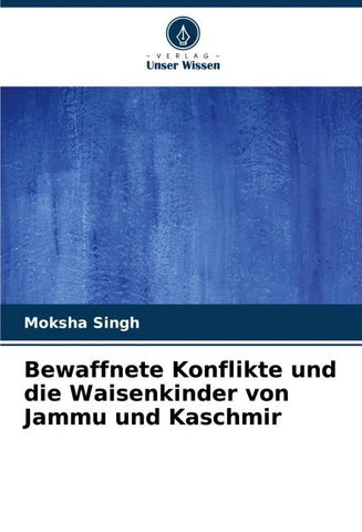 Bewaffnete Konflikte und die Waisenkinder von Jammu und Kaschmir