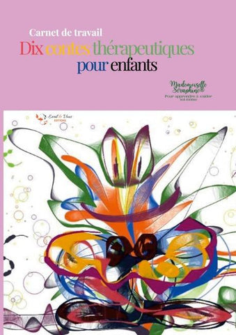 Carnet de travail - Dix contes thérapeutiques pour enfants