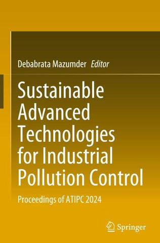 Sustainable Advanced Technologies for Industrial Pollution Control