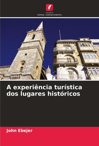 A experiência turística dos lugares históricos