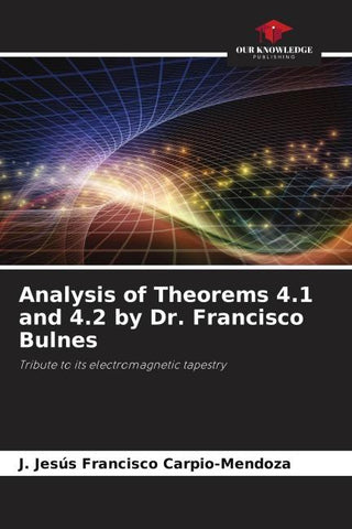 Analysis of Theorems 4.1 and 4.2 by Dr. Francisco Bulnes