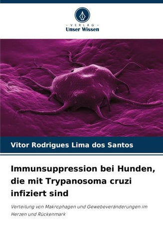 Immunsuppression bei Hunden, die mit Trypanosoma cruzi infiziert sind