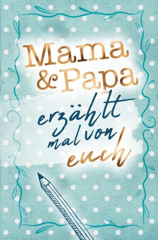 Mama & Papa - Erzählt mal von euch!