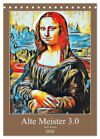 Alte Meister 3.0 (Tischkalender 2026 DIN A5 hoch), CALVENDO Monatskalender