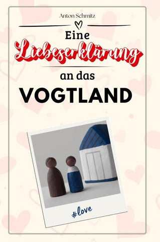 Eine Liebeserklärung an das Vogtland