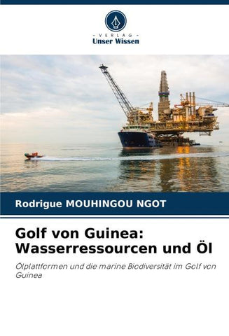 Golf von Guinea: Wasserressourcen und Öl