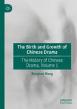 The Birth and Growth of Chinese Drama