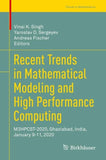 Recent Trends in Mathematical Modeling and High Performance Computing