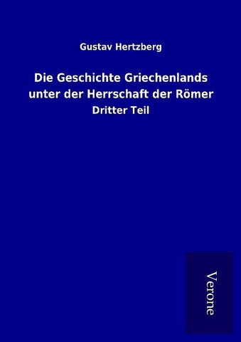 Die Geschichte Griechenlands unter der Herrschaft der Römer