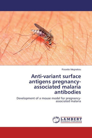 Anti-variant surface antigens pregnancy-associated malaria antibodies