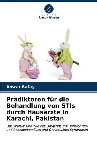 Prädiktoren für die Behandlung von STIs durch Hausärzte in Karachi, Pakistan