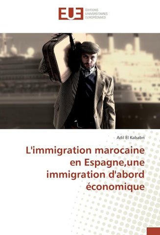 L'immigration marocaine en Espagne,une immigration d'abord économique