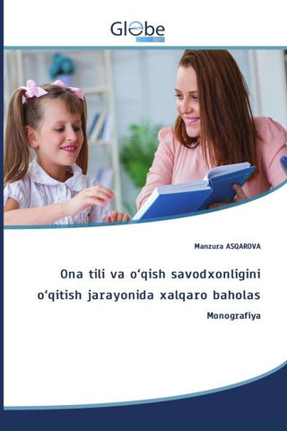 Ona tili va o'qish savodxonligini o'qitish jarayonida xalqaro baholas