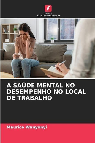 A SAÚDE MENTAL NO DESEMPENHO NO LOCAL DE TRABALHO