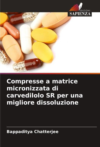 Compresse a matrice micronizzata di carvedilolo SR per una migliore dissoluzione
