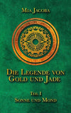 Die Legende von Gold und Jade 1: Sonne und Mond