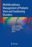 Multidisciplinary Management of Pediatric Voice and Swallowing Disorders